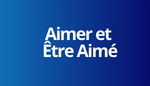 Amour - Etre Aime