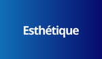 Esthetique