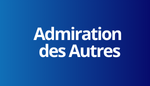 Estime - Admiration des Autres