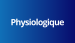 Physiologique